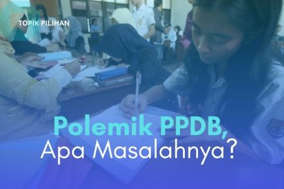 POLEMIK PPDB, APA MASALAHNYA?