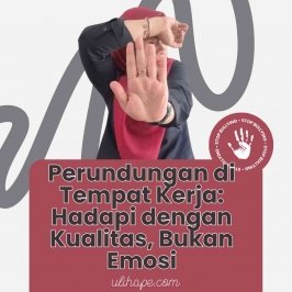 Perundungan di Tempat Kerja: Hadapi dengan Kualitas Bukan Emosi!