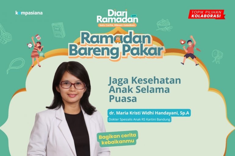  AYAH BUNDA, SUDAH PASTIKAN ANAK SEHAT SELAMA PUASA?