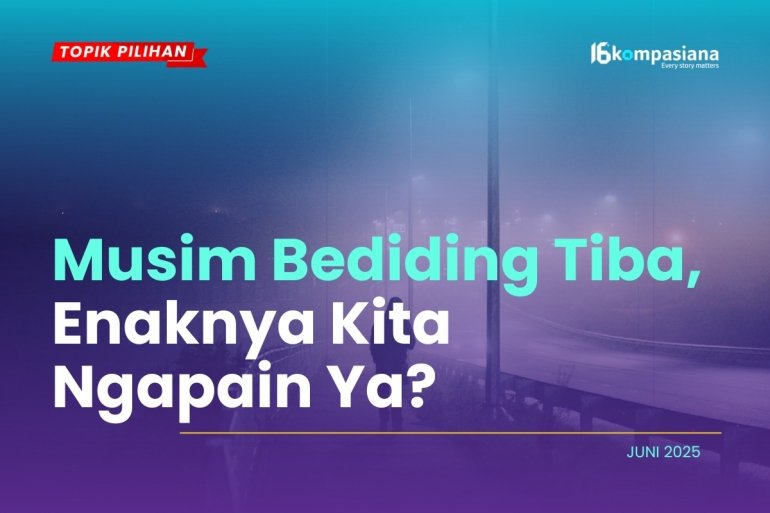  JIKA MUSIM BEDIDING TIBA, ENAKNYA KITA NGAPAIN YA?