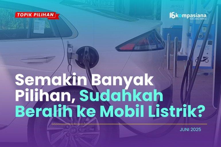  SEMAKIN BANYAK PILIHAN, SUDAHKAH BERALIH KE MOBIL LISTRIK?