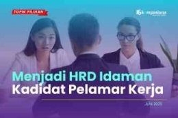 Menjadi HRD Idaman Kandidat Pelamar Kerja/Kompasiana.com