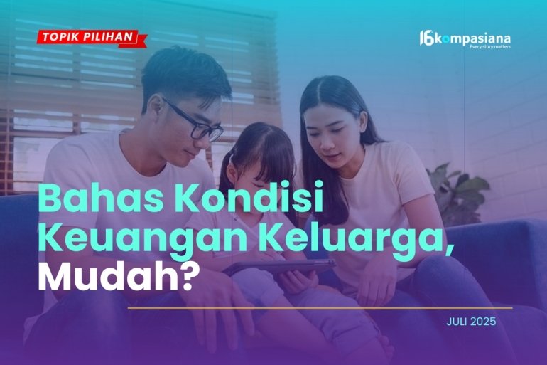  BAHAS KONDISI KEUANGAN KELUARGA DENGAN ANGGOTA KELUARGA, MUDAH?
